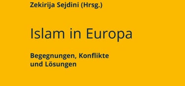 Neue Buchrezension: Islam in Europa – Begegnungen, Konflikte und Lösungen