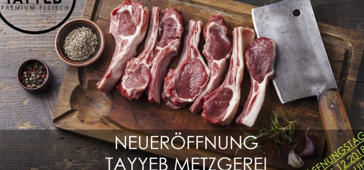 Neueröffnung: Metzgerei Tayyeb